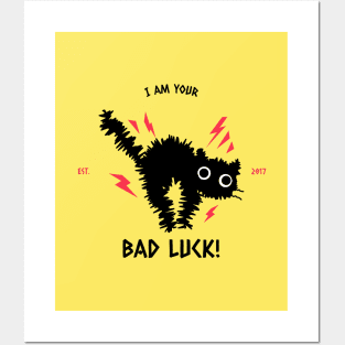 I Am Your Bad Luck! Posters and Art